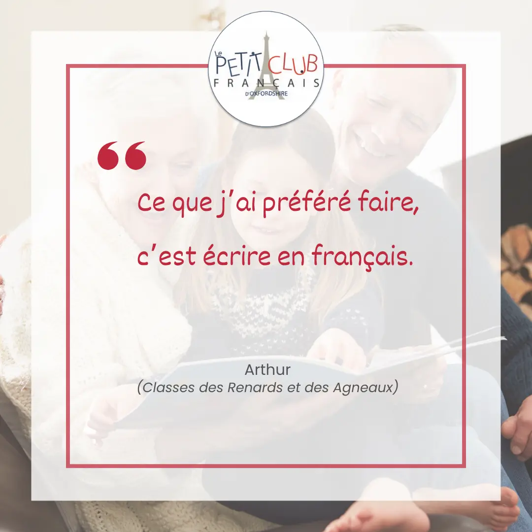 citation d'un petit garçon qui a participé à l'initiative éducative de fin d'année au Petit Club Français d'Oxfordshire.